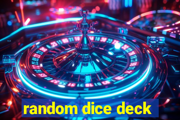 random dice deck